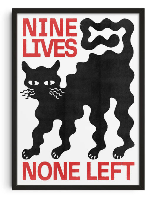 Nine Lives None Left